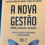 Eduardo Gomes de Matos lança segundo volume de sua obra A Nova Gestão