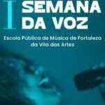 Escola Pública de Música de Fortaleza promove a 1ª Semana da Voz