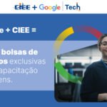 CIEE e Google ofertam 70 mil bolsas de estudos