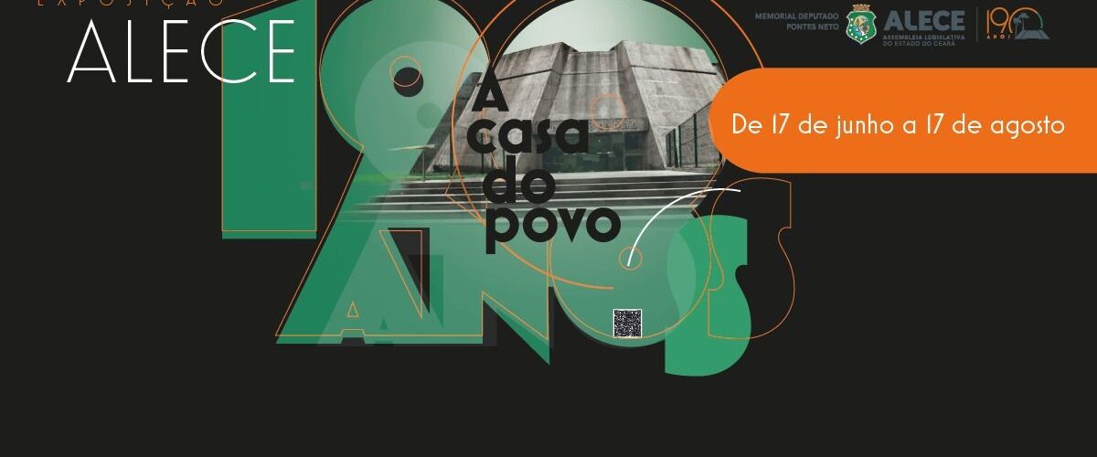 Cultura: Alece celebra 190 anos com exposição que destaca a trajetória do Parlamento cearense