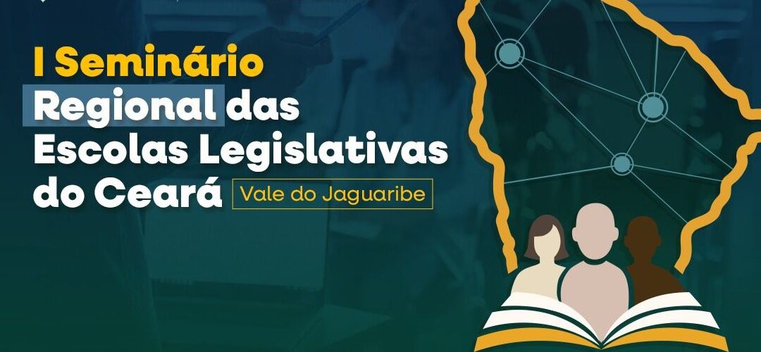 Gestão: Alece promove seminários regionais das escolas legislativas em oito macrorregiões do Ceará