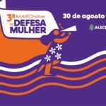 Agosto Lilás: Alece promove a 3ª Marcha em Defesa da Mulher em Fortaleza